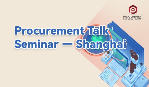 Procurement Talk Seminar - Shanghai