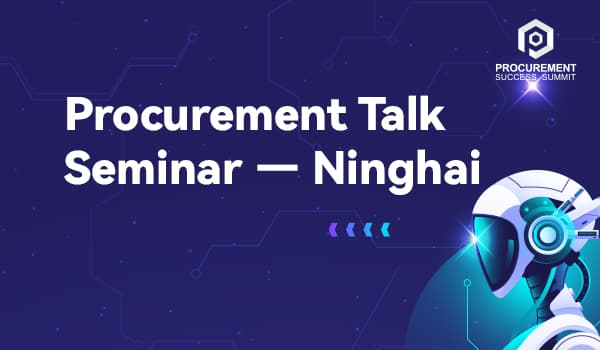 Procurement Talk Seminar - Ninghai