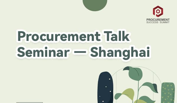 Procurement Talk Seminar - Shanghai