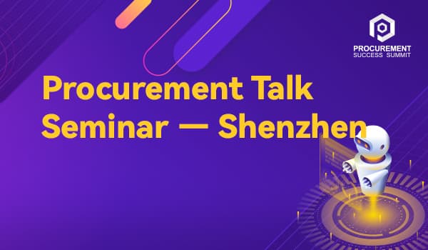 Procurement Talk Seminar - Shenzhen